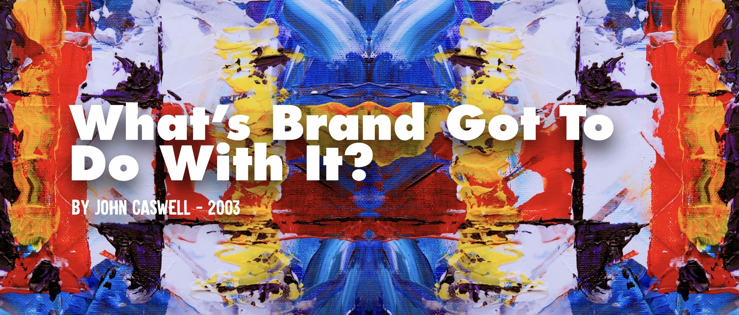 What's Brand Got To Do With It?.jpg