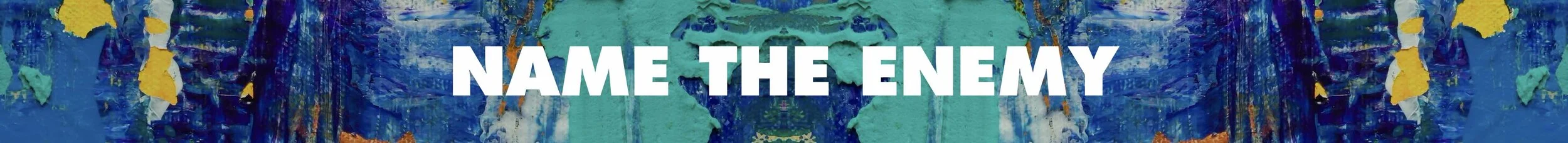 NAME THE ENEMY.jpg