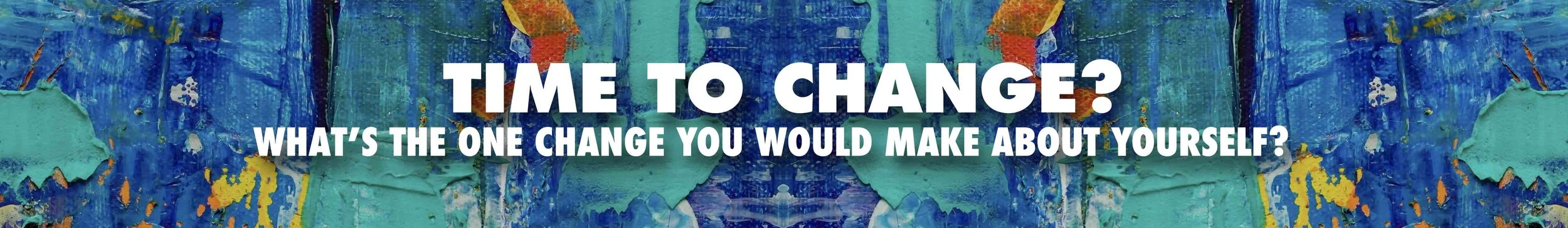 TIME TO CHANGE.jpg