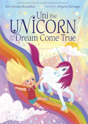Uni the Unicorn and the Dream Come True Amy Krouse Rosenthal and Brigette Barrager reunite to bring us a sparkly, magical sequel to Uni the Unicorn ! August 29