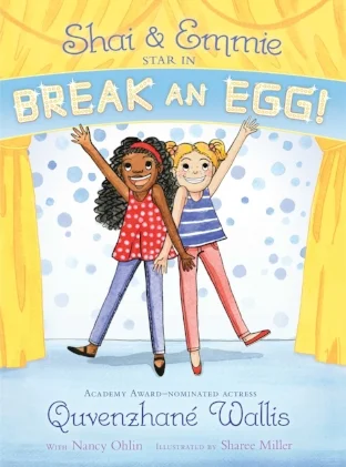 Shai & Emmie Star in Break an Egg! (A Shai & Emmie Story #1) The first in a brand-new series about best friends: two third graders who are destined for superstardom. October 3