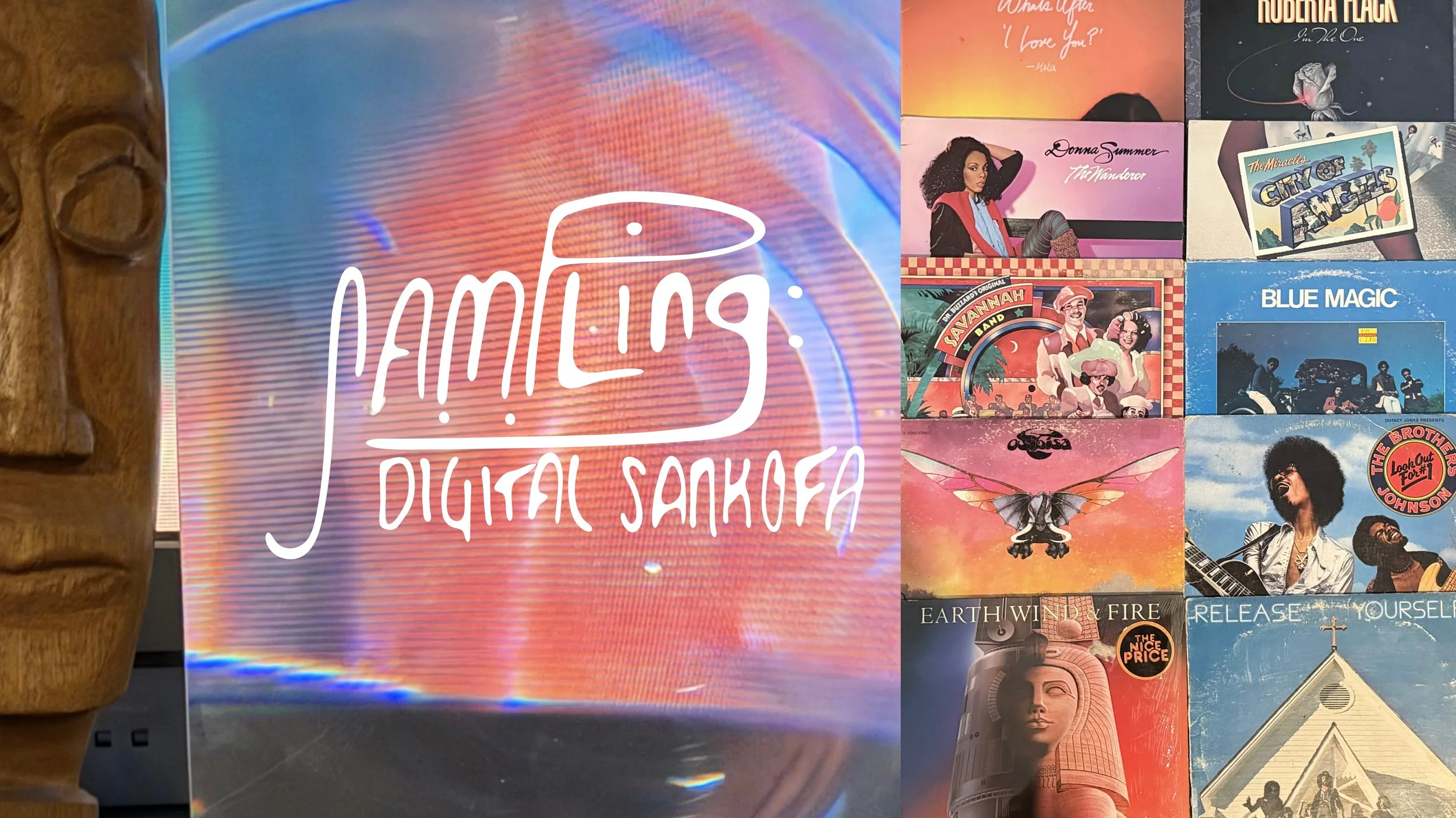 Sampling: Digital Sankofa