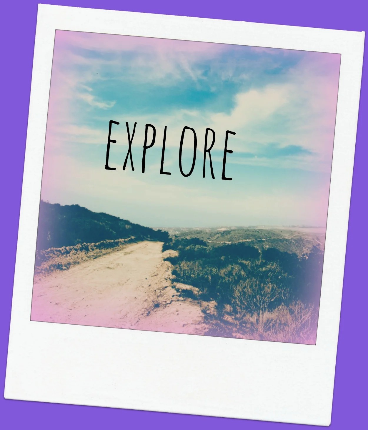 Explore - Where would you go, what would you do if nothing held you back?
