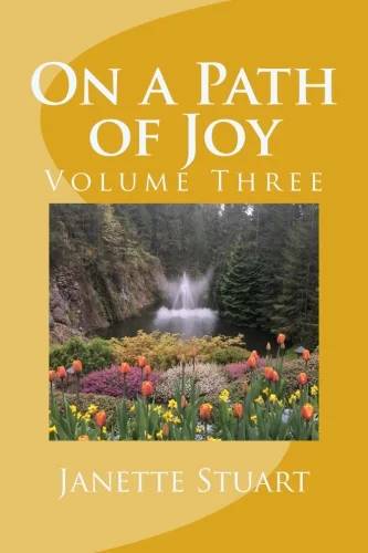 On a Path of Joy, Volume Three