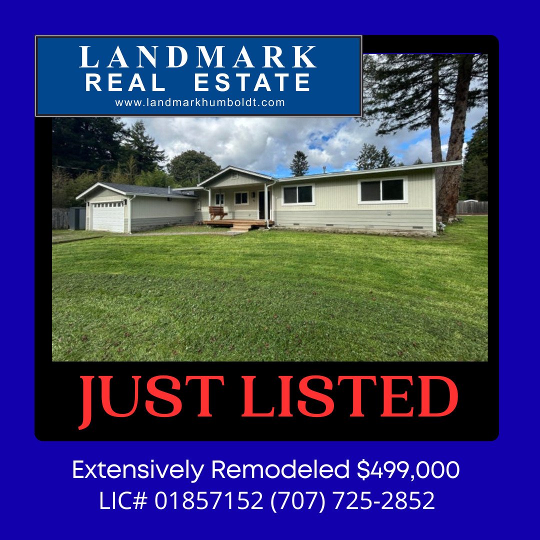 Just Listed! Extensively Remodeled! Covered front porch, vaulted ceiling, hardwood flooring, dining area, living &amp; family rooms, 3 bed, 2 bath, approx. 1600 sq. ft., laundry area, 2 car garage, approx. 3/5 acre lot, located in Carlotta. MLS 27171