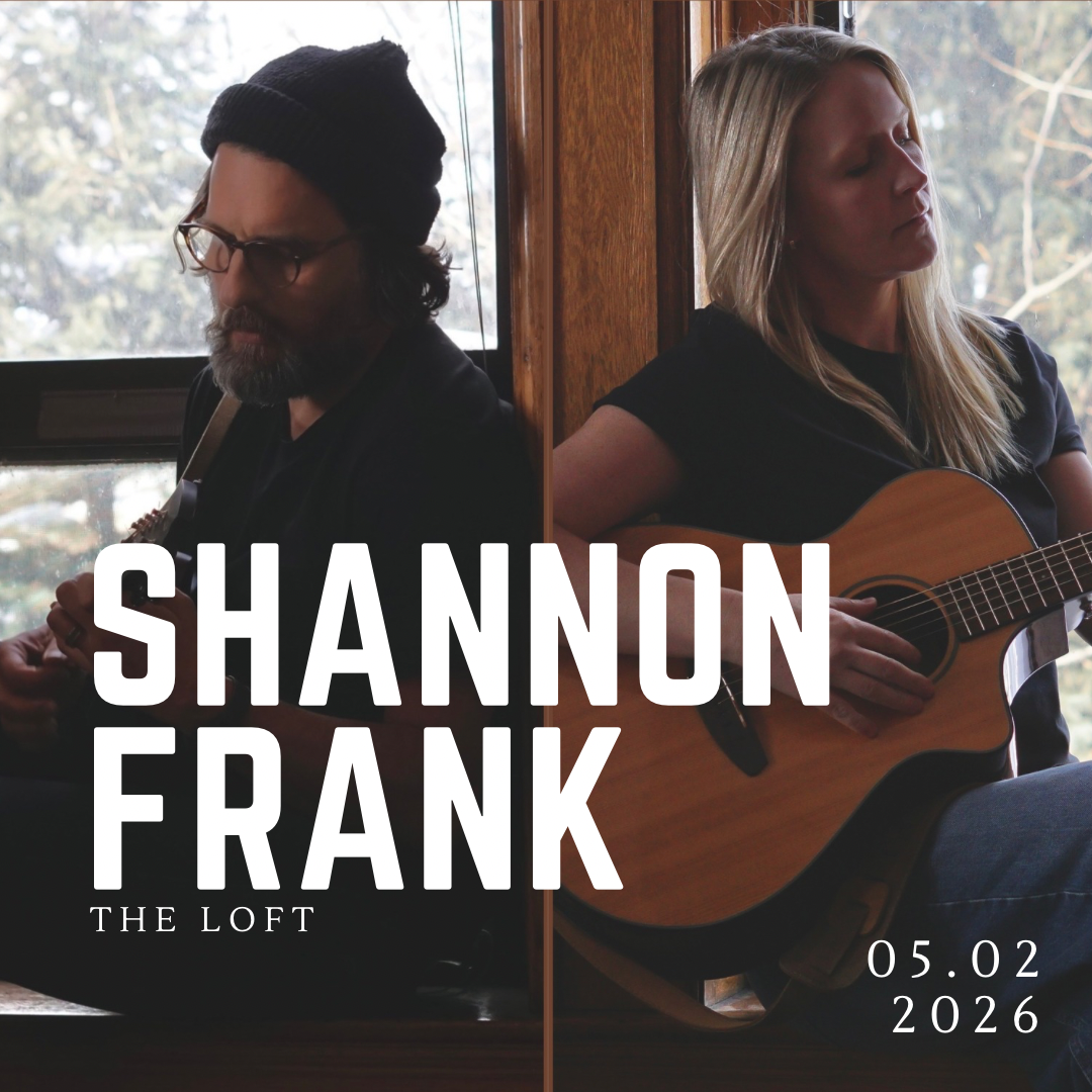 Frank Deresti & Shannon Moan - Saturday May 2, 2026 - 7:30 pm - THE LOFT