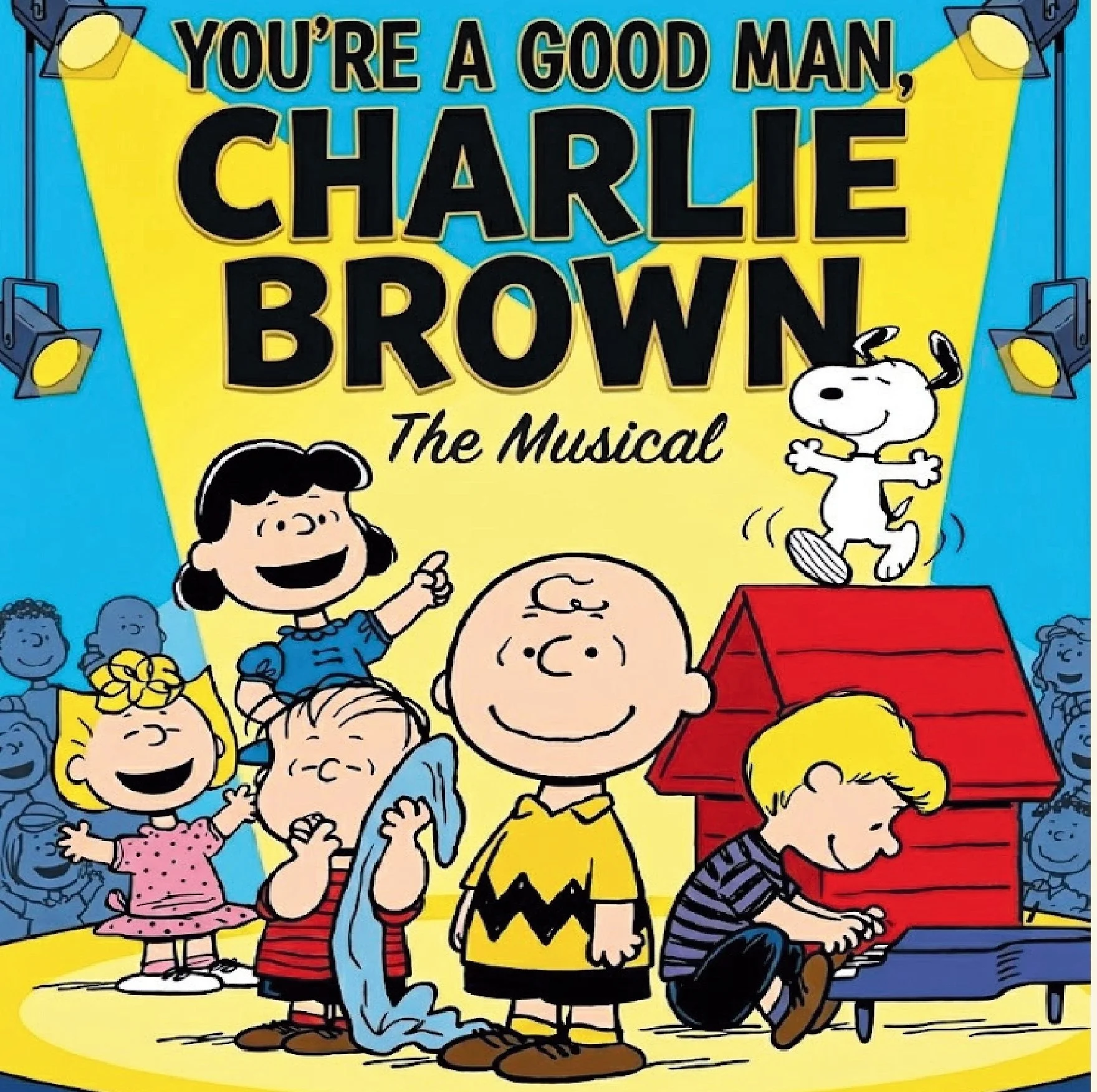 You're A Good Man, Charlie Brown  THE MUSICAL - Tuesday May 12, 2026 - 7:00 pm - THE LOFT