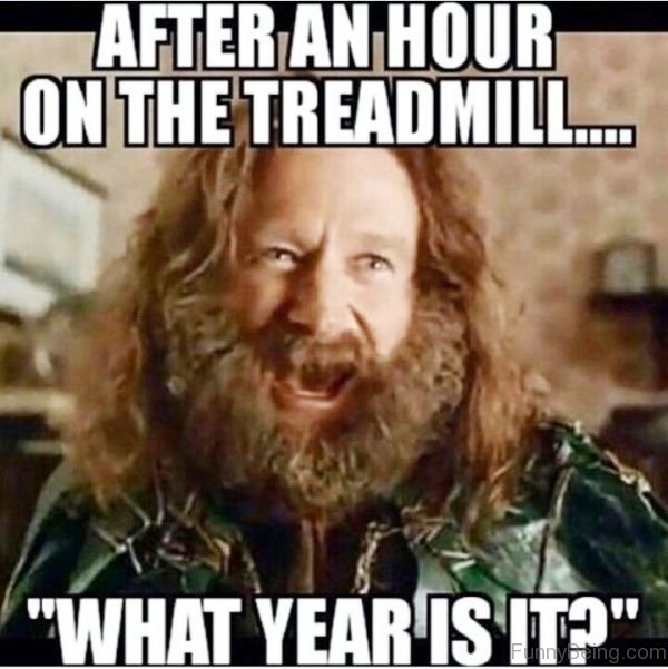 After An Hour On The Treadmill