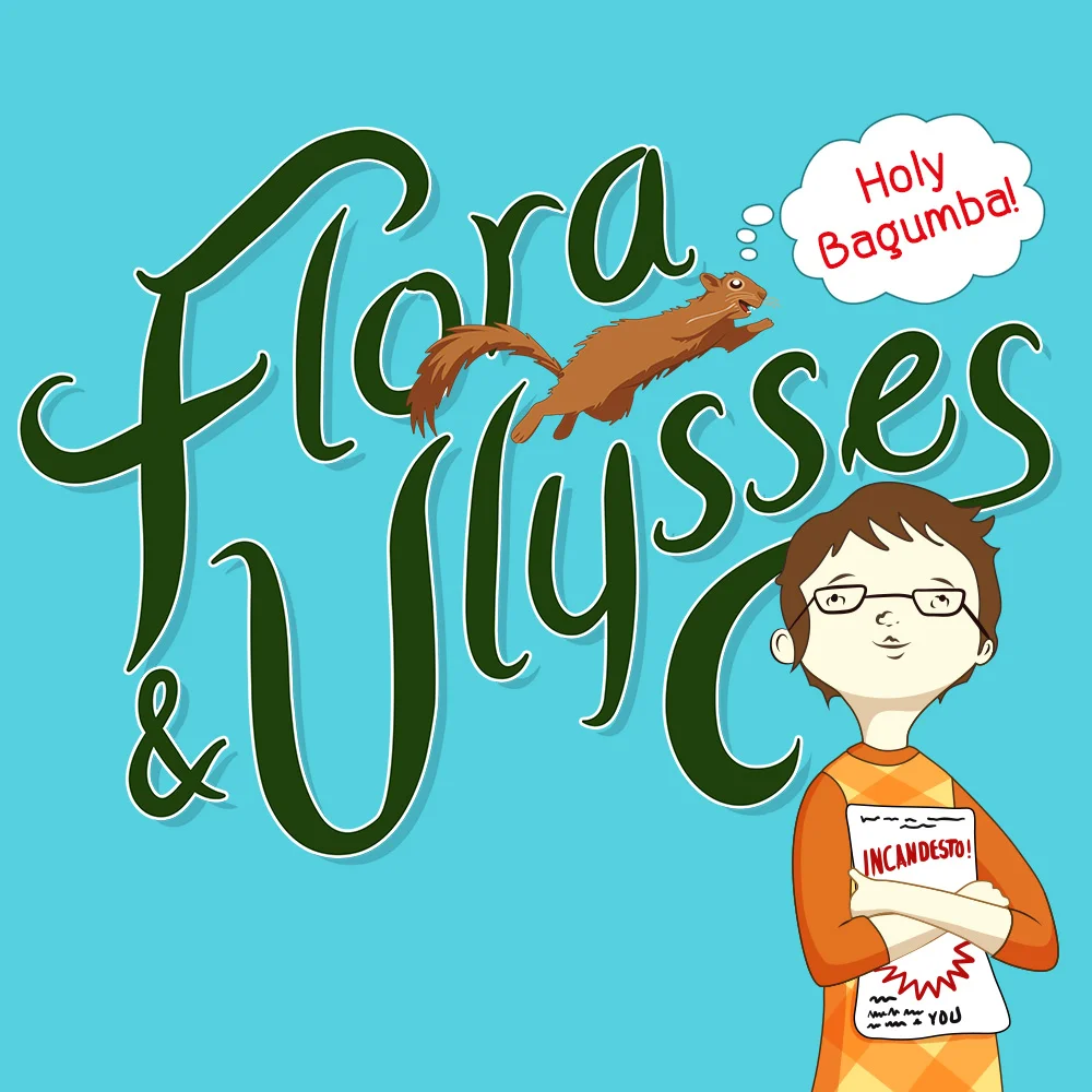 Flora &amp; Ulysses