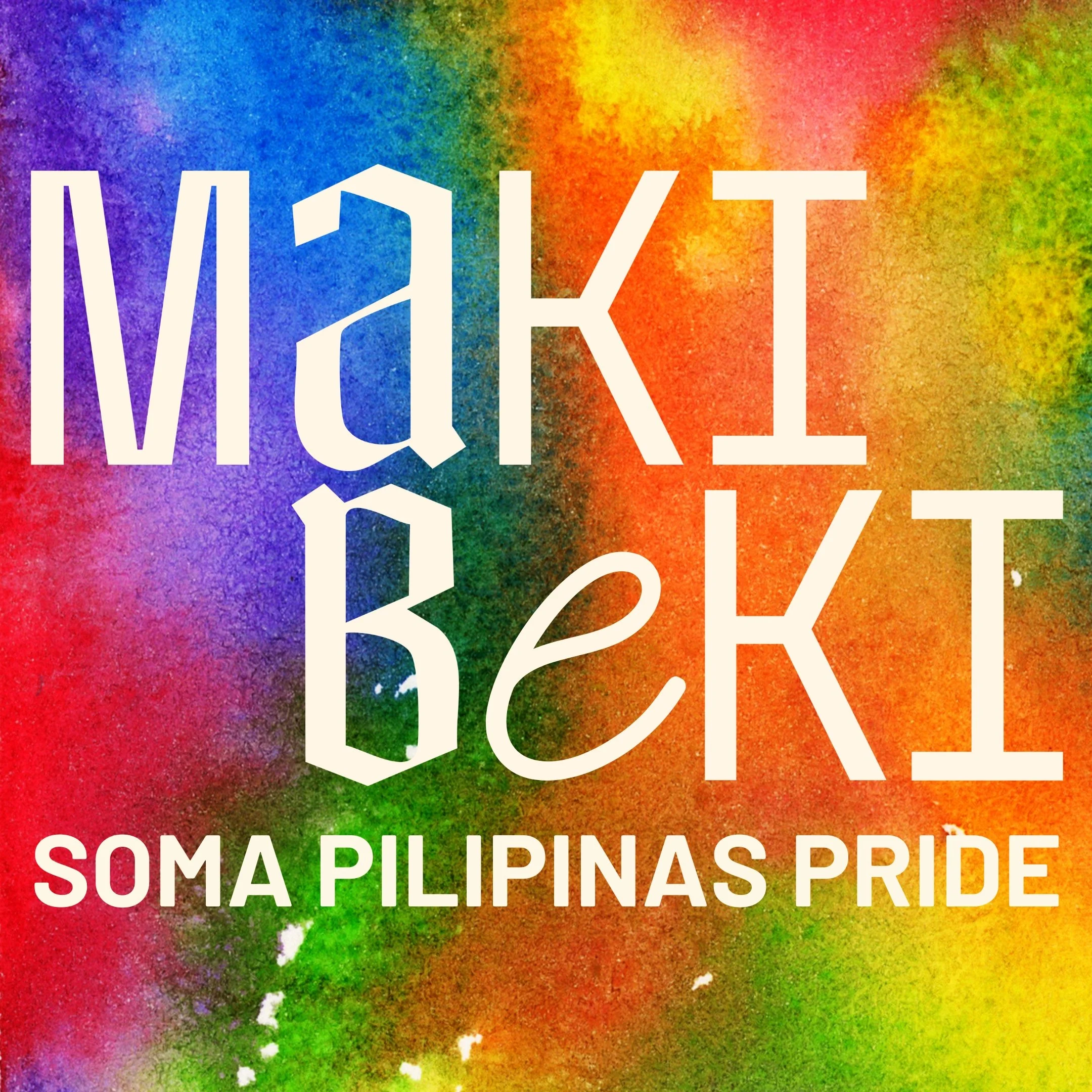 MAKIBEKI - SOMA Pilipinas Pride w/ SF Community Health Center &amp; FACINE