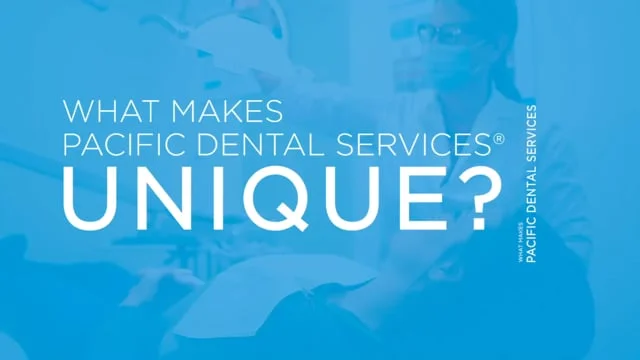 What Makes Pacific Dental Services Unique?
