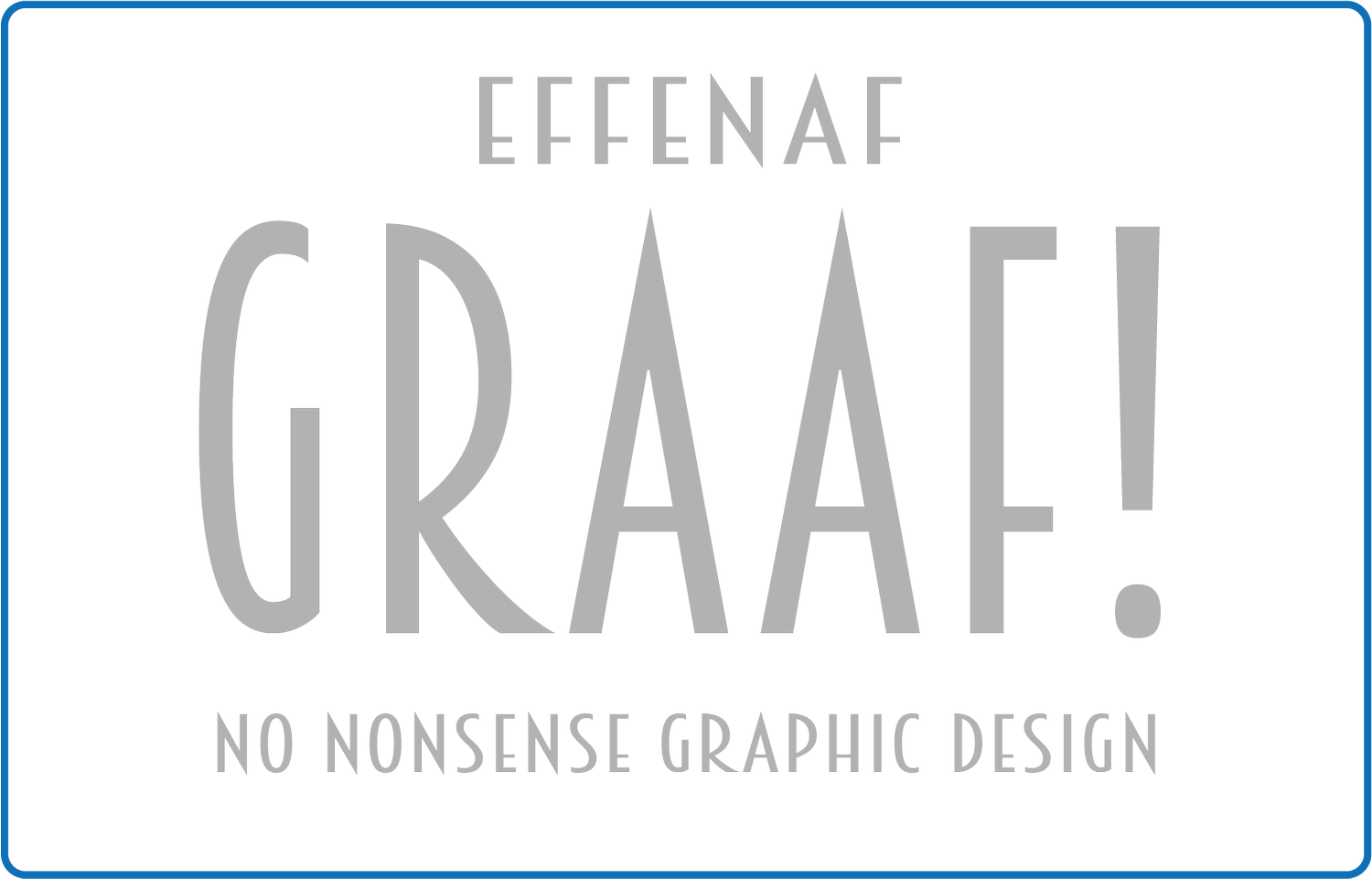 Effenaf Graaf!