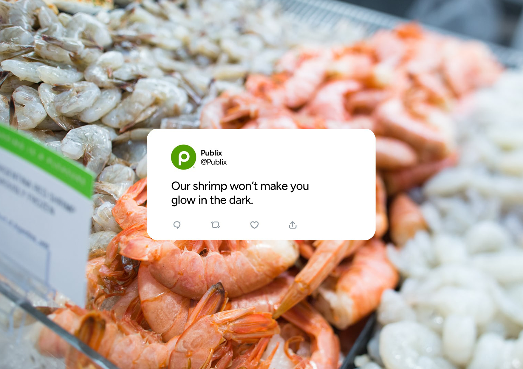 Publix: Walmart radioactive shrimp burn.