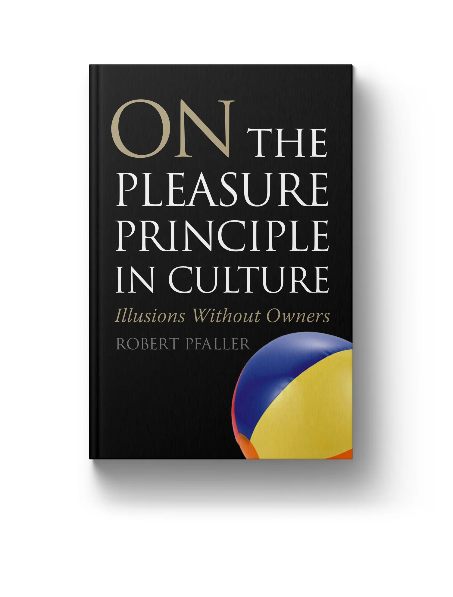 On the Pleasure Principal in Culture by Robert Pfaller (interim design)