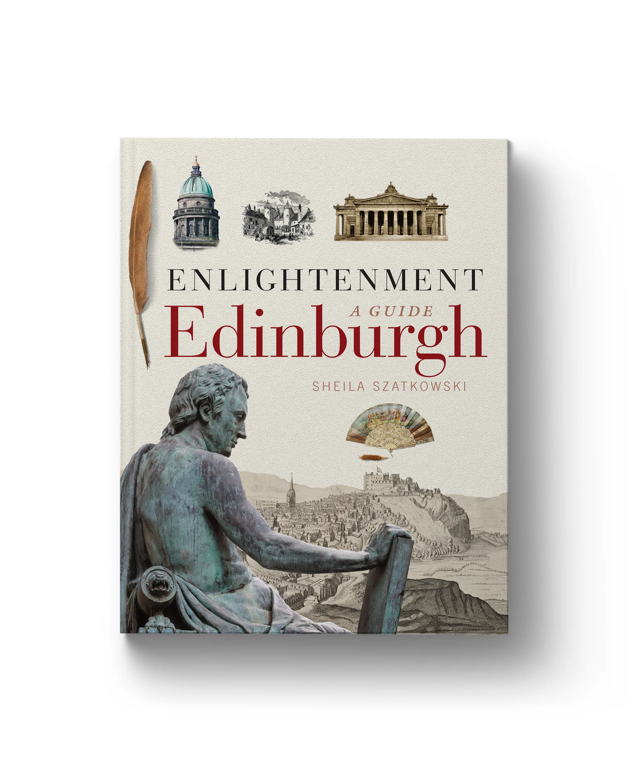 'Enlightenment Edinburgh: A Guide' by Sheila Szatkowski