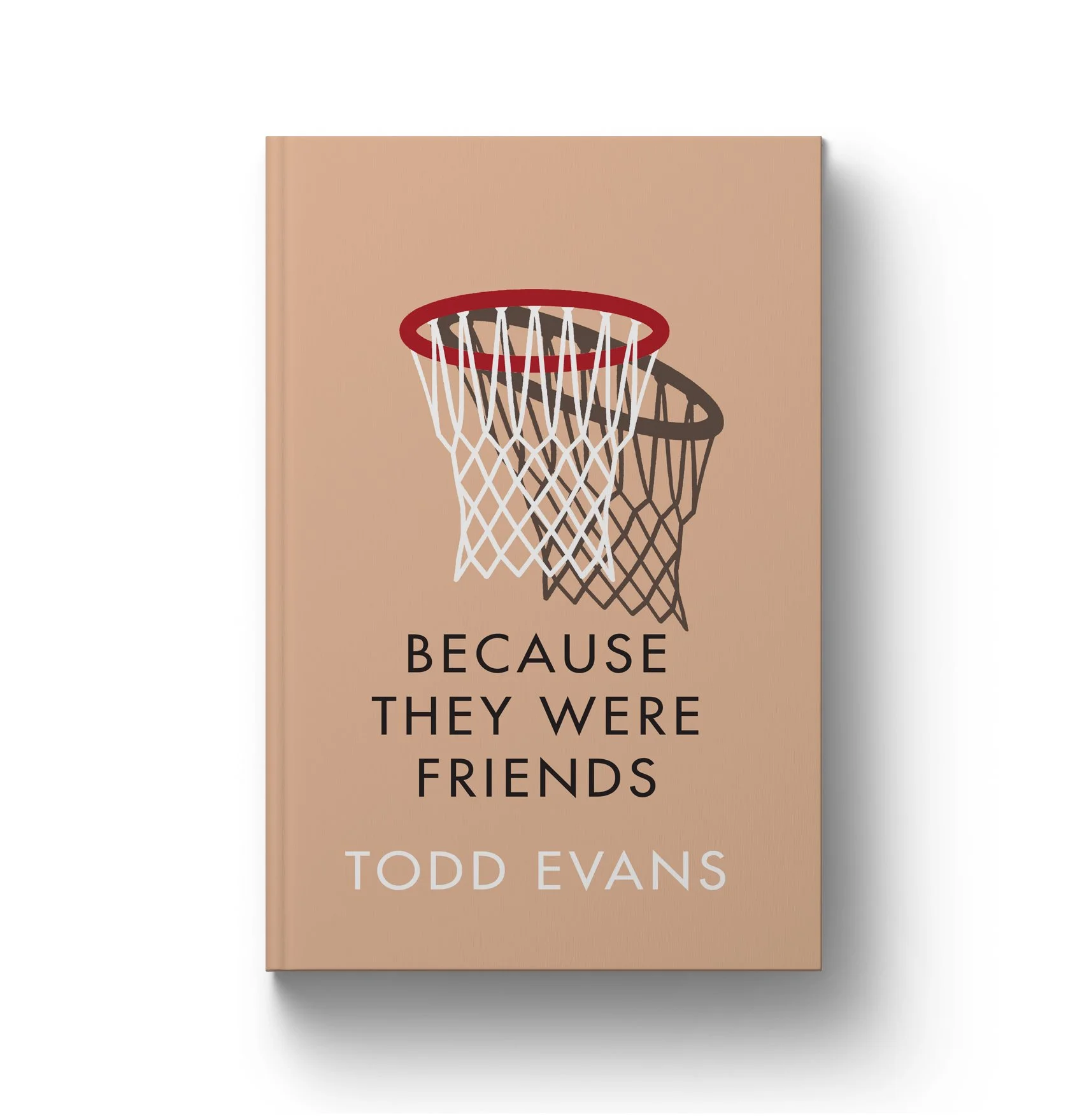   ‘Because They Were Friends’  by Todd Evans  