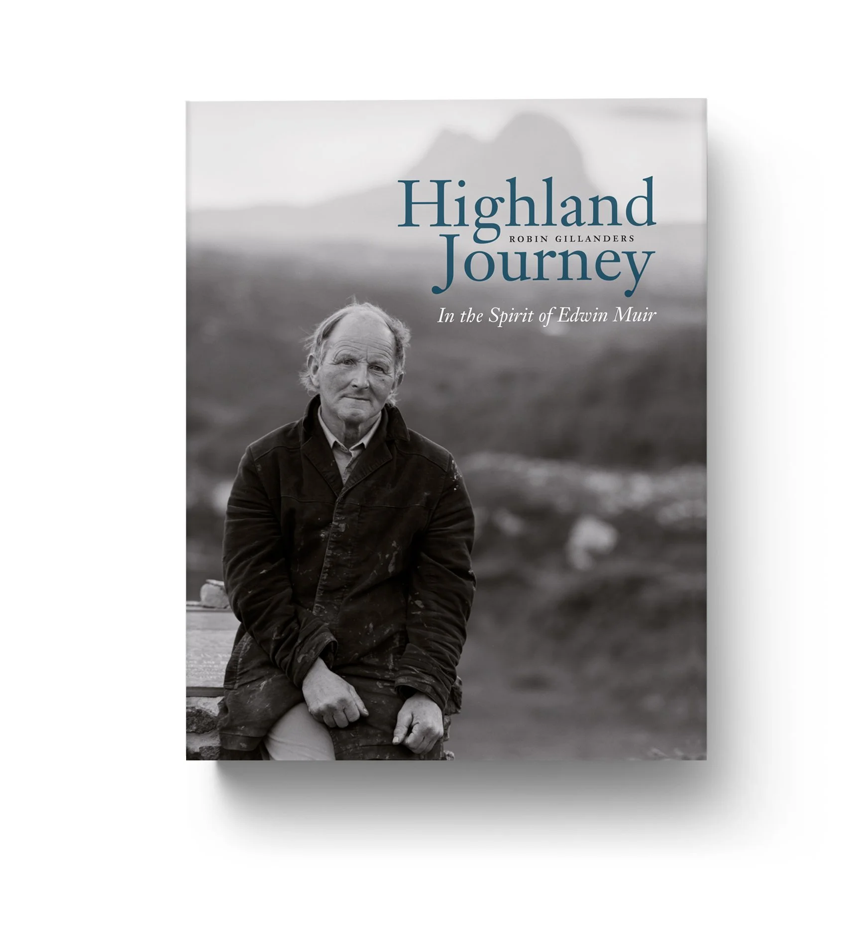   Highland Journey - In the Spirit of Edwin Muir  by Robin Gillanders 