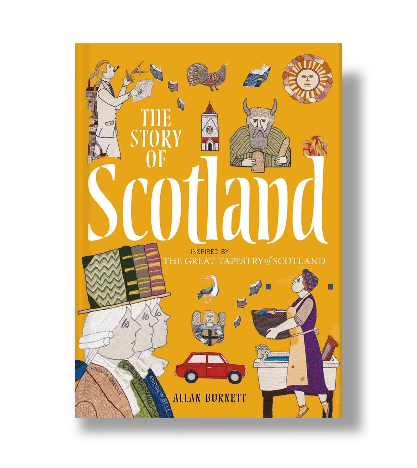   The Great Tapestry of Scotland - The Story of Scotland   by Allan Burnett 