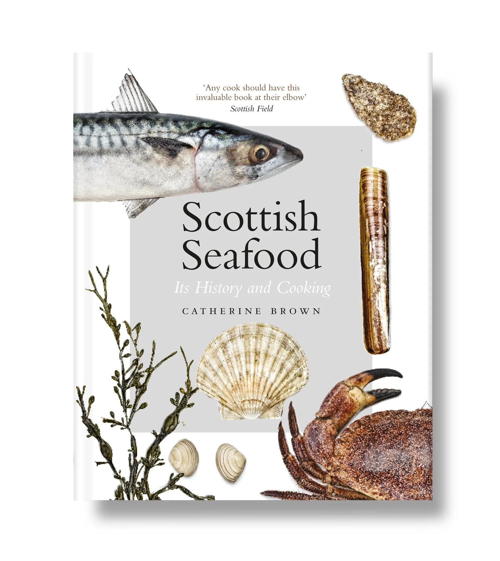   Scottish Seafood - Its History and Cooking   by Catherine Brown (main photography by Victor Albrow) 