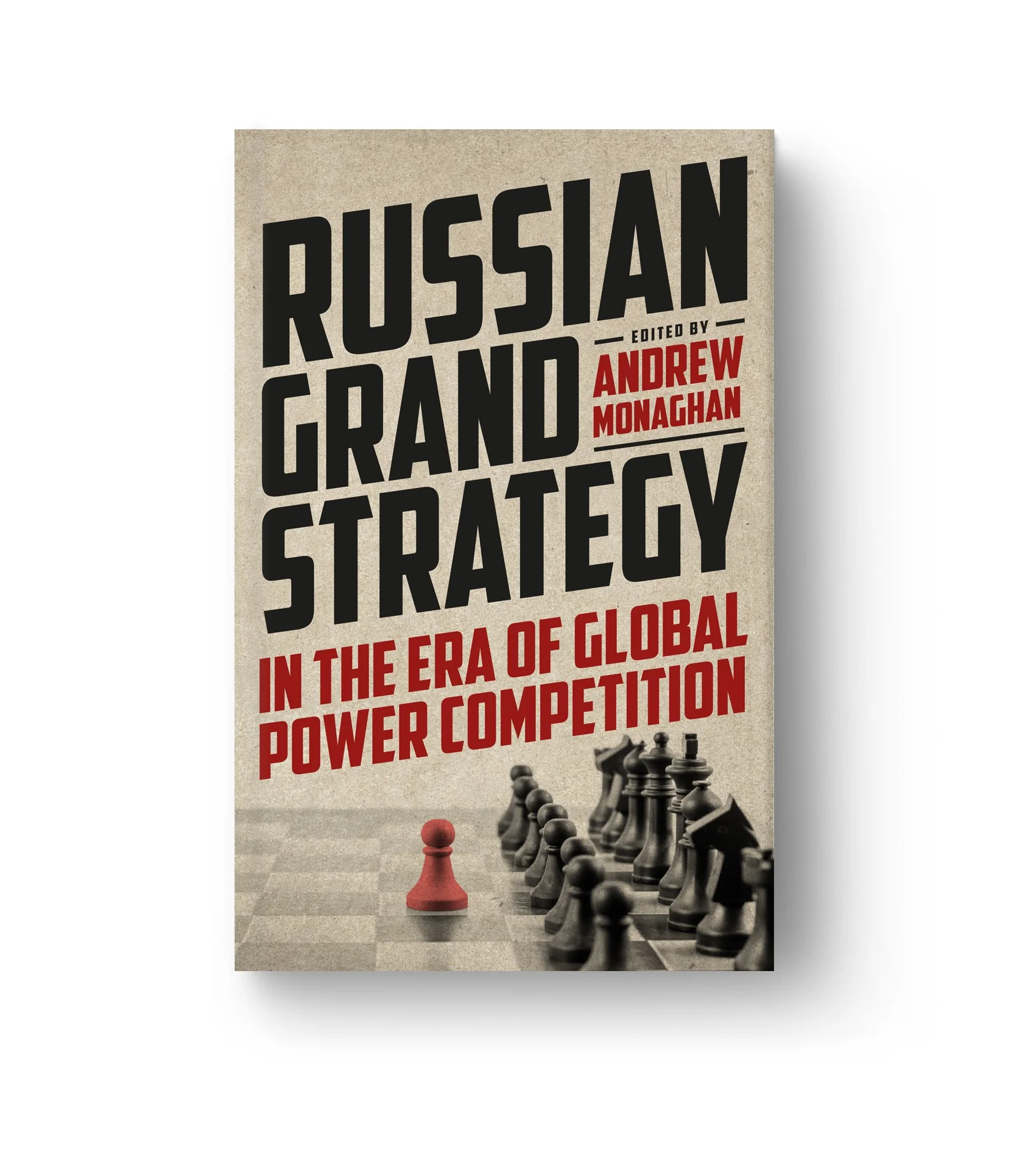   Russian Grand Strategy  by Andrew Monaghan 