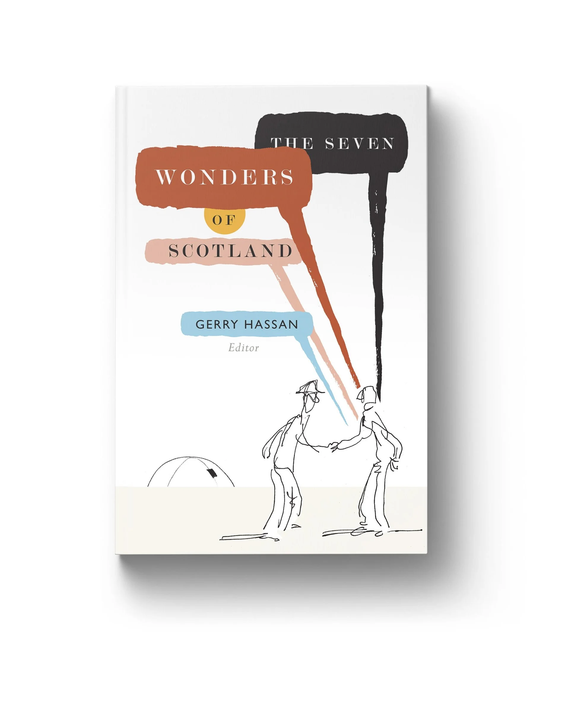   ‘The Seven Wonders of Scotland’  by Gerry Hassan (first illustration+design) 
