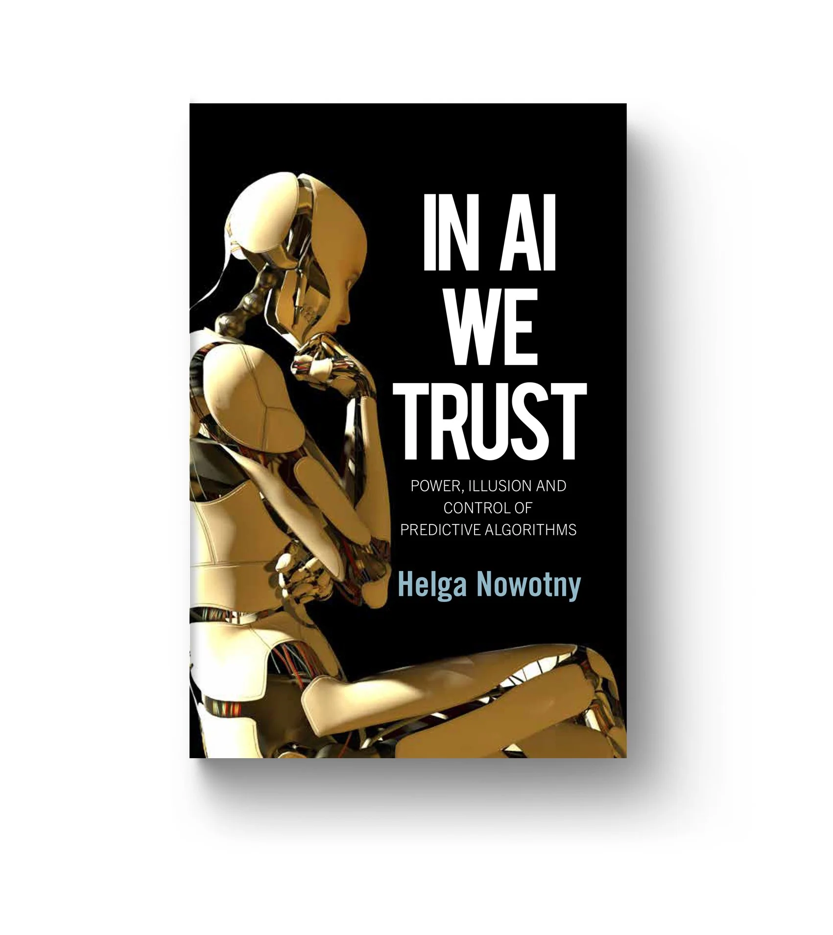   ‘In AI We Trust’  by Helga Nowotny (illustration: Xposeddesign/Dreamstime) 