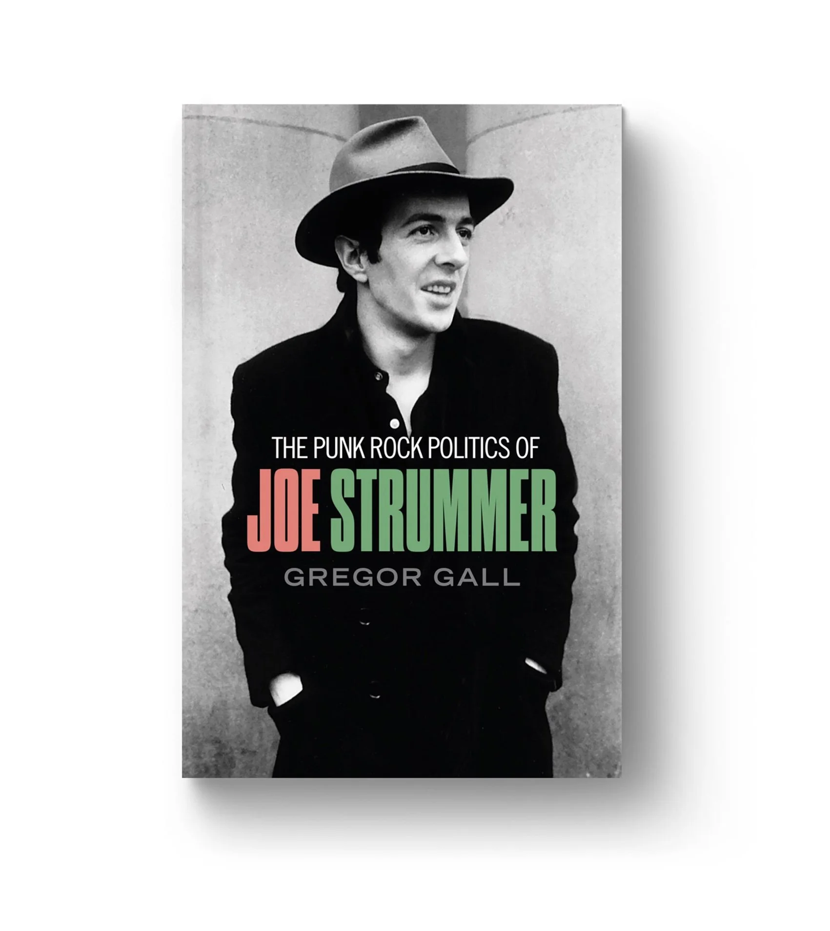   The Punk Rock Politics of Joe Strummer  by Gregor Gall (cover portrait - Trinity Mirror) 