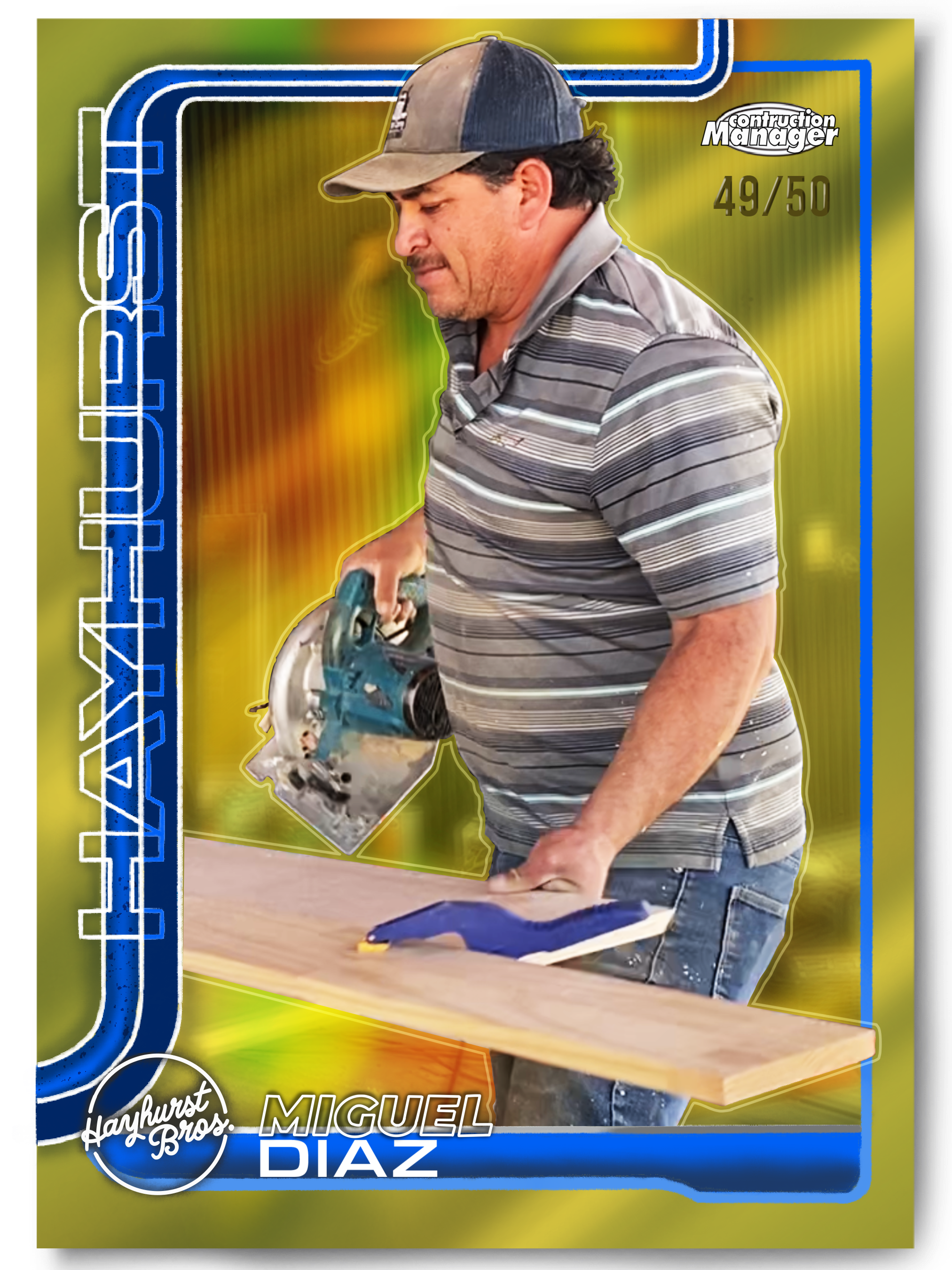 A man in a striped shirt and cap using a power saw on a piece of wood. It is a promotional poster for Hayhurst Bros. with the name Miguel Diaz and the text 49/50.