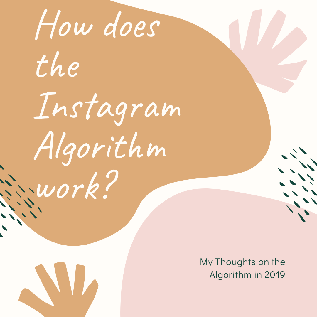 How Does the Instagram Algorithm work in 2019?