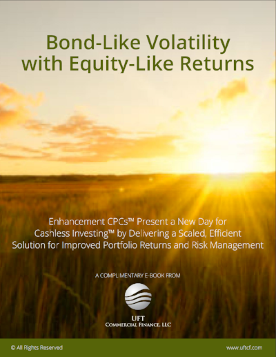 Revolutionary Description of the Enhancement CPC™ - Bond-Like Volatility with Equity-Like Returns.