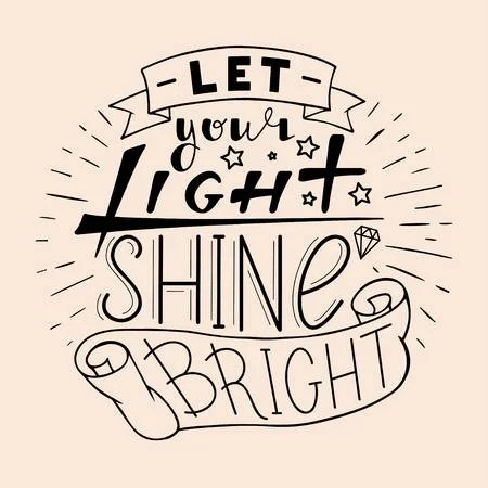"You are the light of the world. ... your light must shine before others, that they may see your good deeds and glorify your heavenly Father" (Matthew 5:14-16).