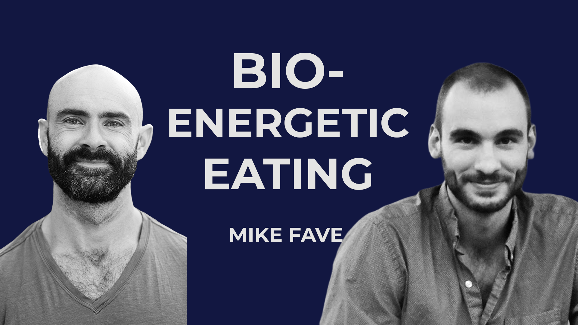 Bioenergetic Eating with Mike Fave
