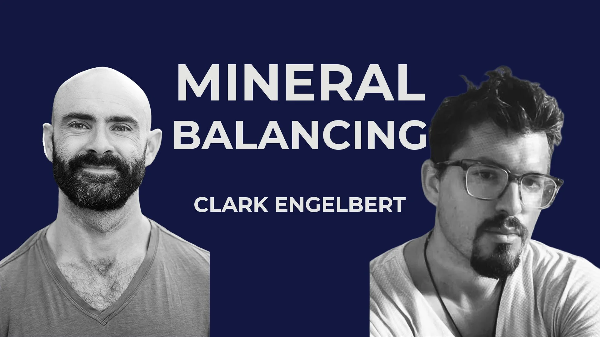 Mineral Balancing with Clark Engelbert
