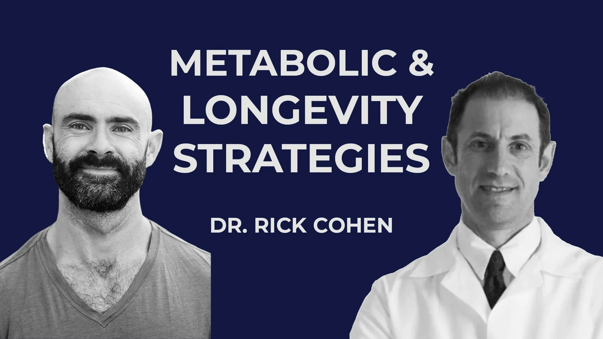 Metabolic &amp; Longevity Strategies with Dr. Rick Cohen