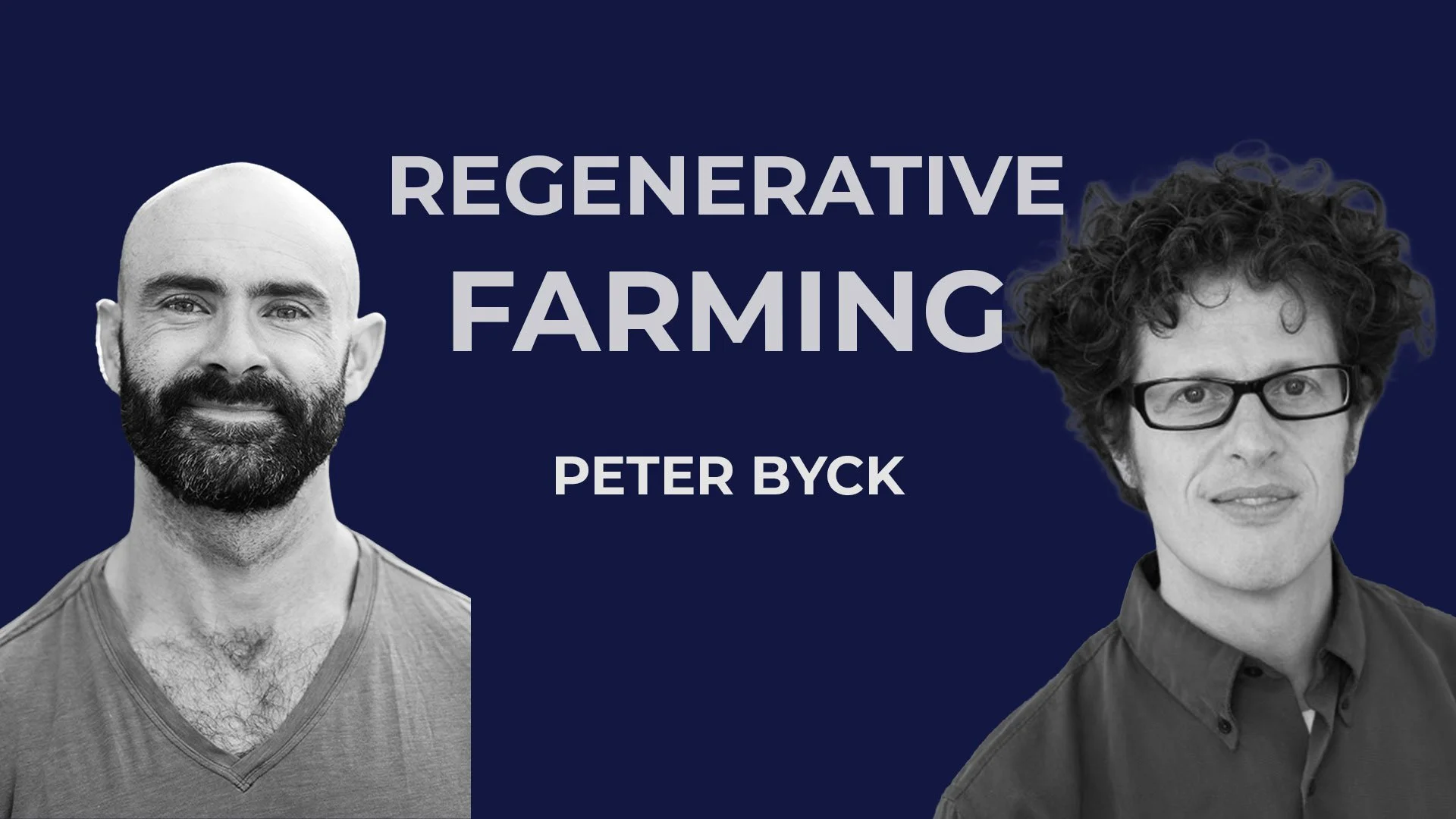 Regenerative Agriculture with Peter Byck