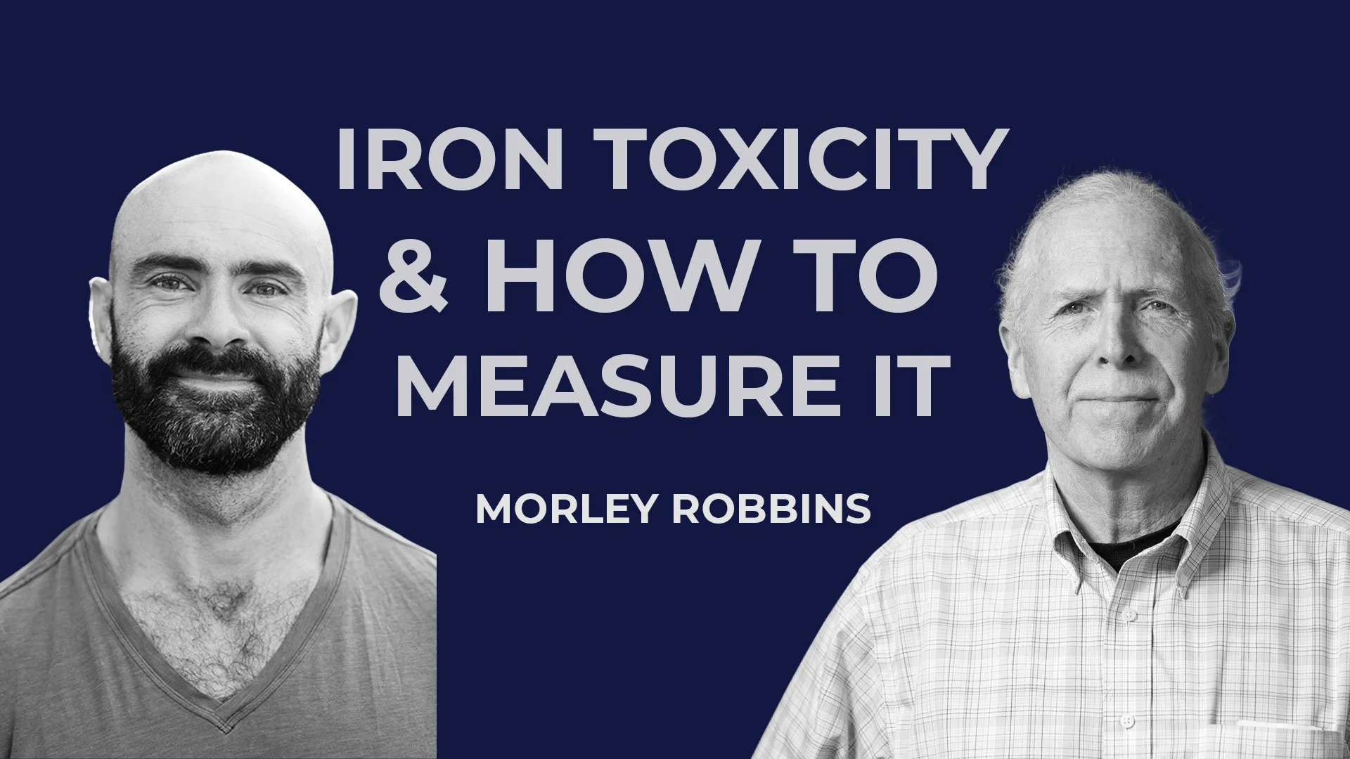 Iron Toxicity and How to Measure It with Morley Robbins