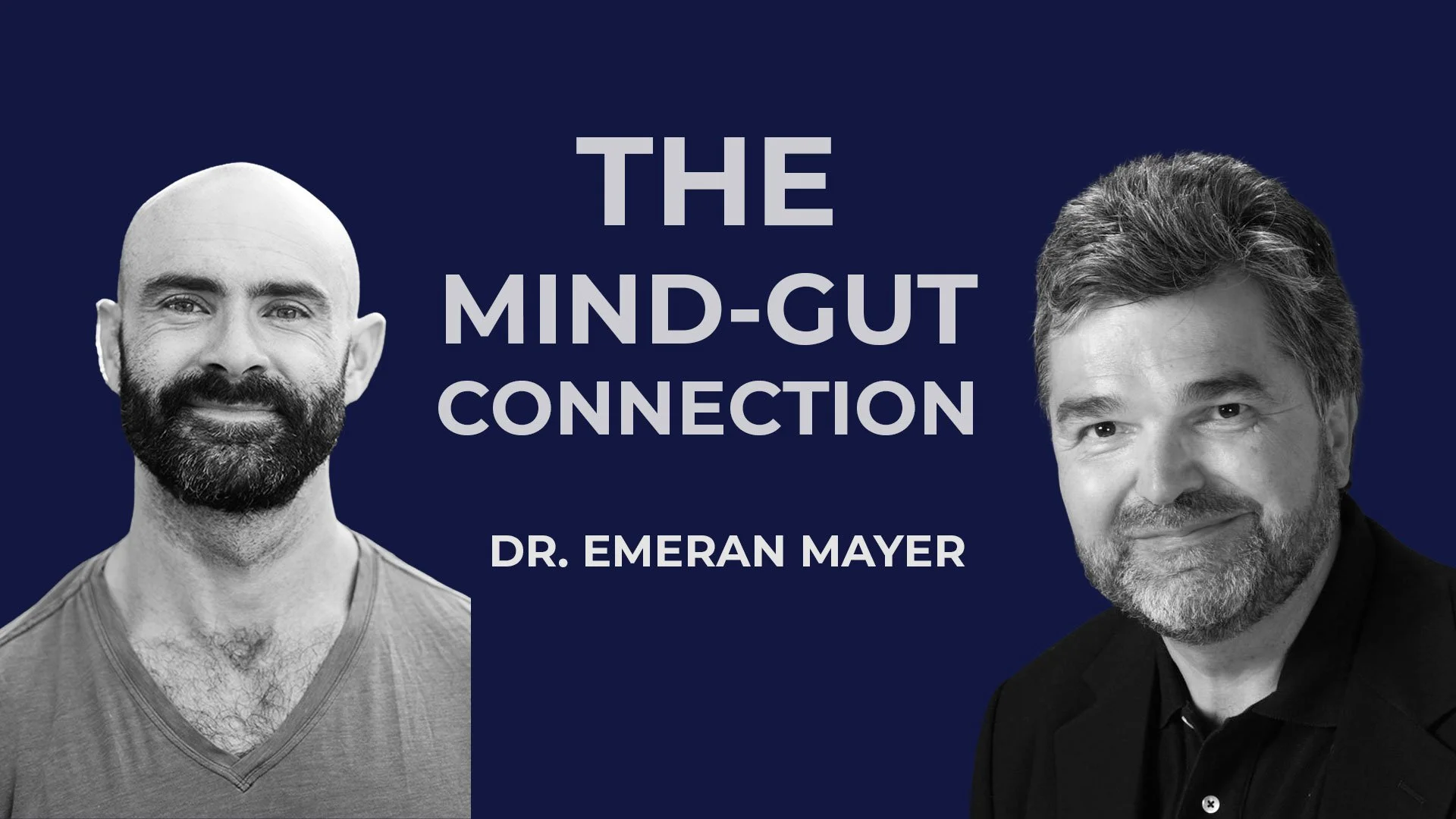 The Mind-Gut Connection with Dr. Emeran Mayer