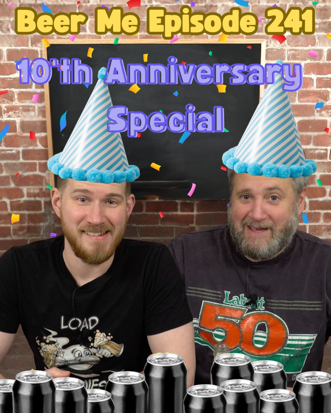 🍻 10 YEARS OF BEER ME 🍻

We&rsquo;ve been doing this dumb, beautiful show for a full decade! To celebrate, we each picked 6 beers from our past reviews and forced the other guy to drink them.

No rules. No mercy.
Some classics. Some nightmares. Som