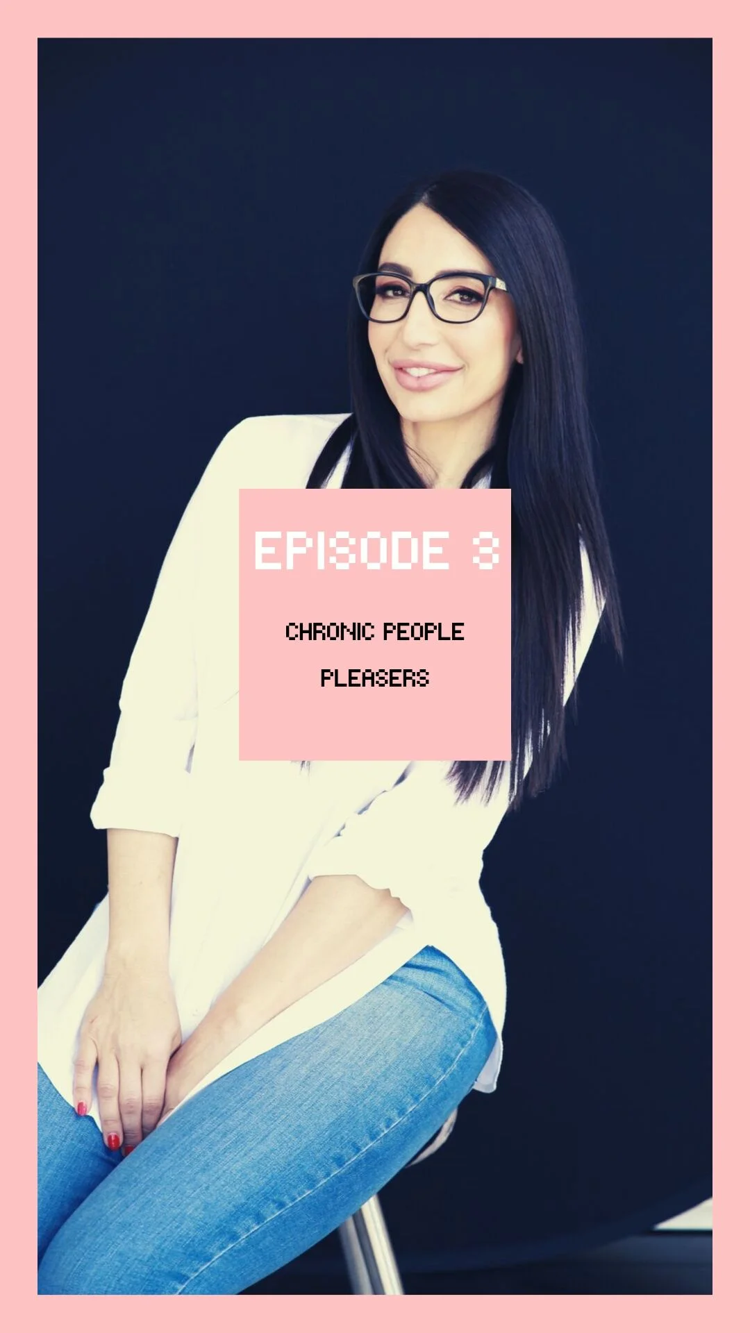 Episode #3: Chronic People Pleasers 