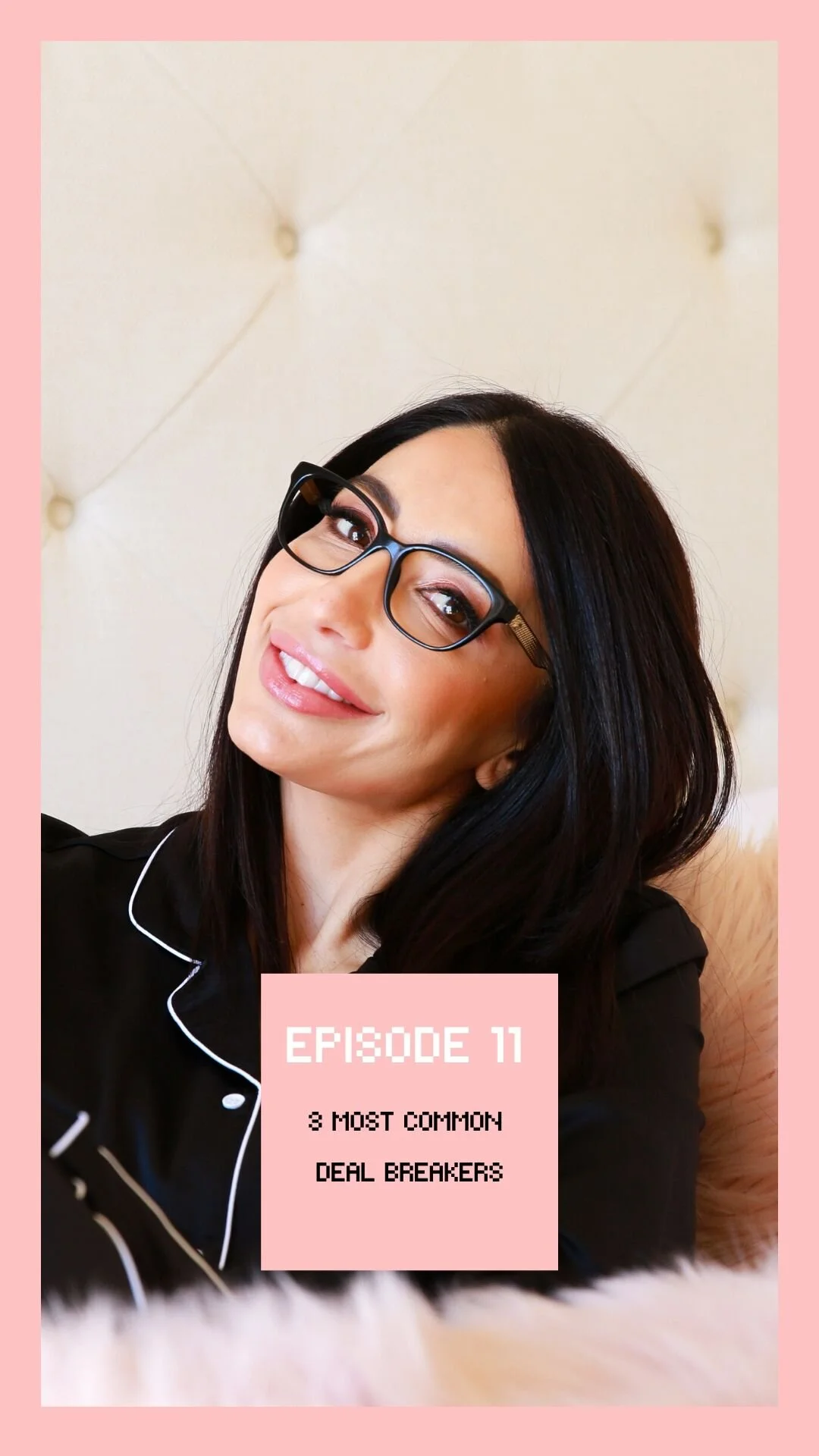 Episode #11: 3 Most Common Deal Breakers