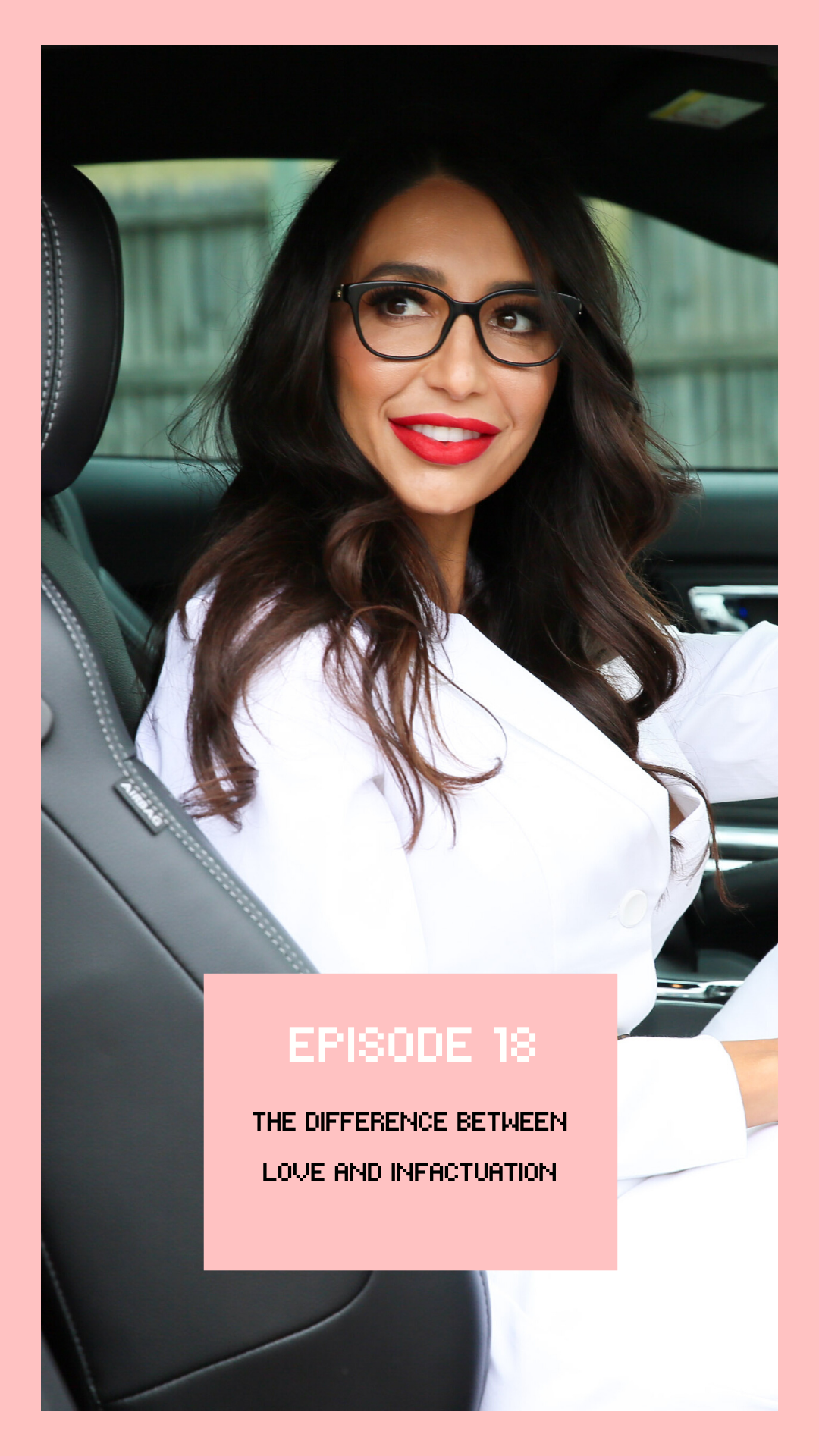 Episode #18: The Difference Between Love and Infatuation