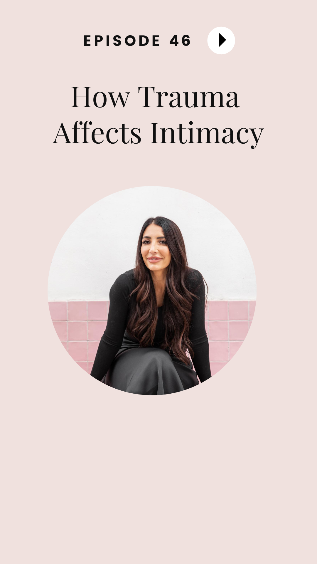 Episode #46: How Trauma Affects Intimacy 