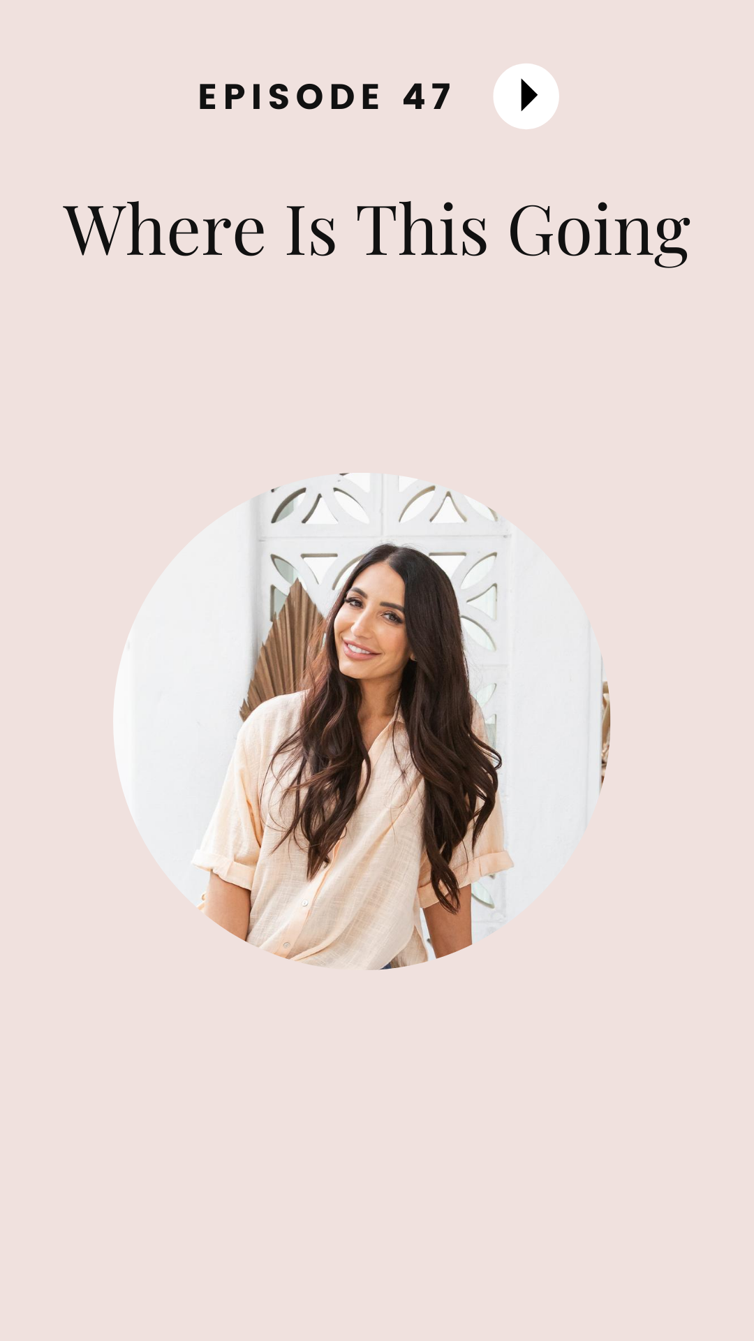 Episode #47: Where Is This Going? 