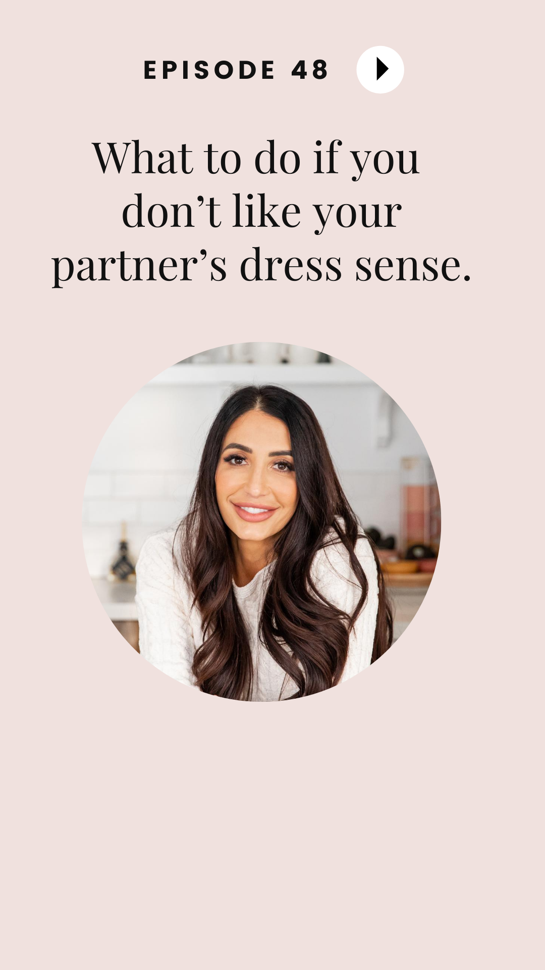 Episode #48: What To Do If You Don’t Like Your Partner’s Dress Sense