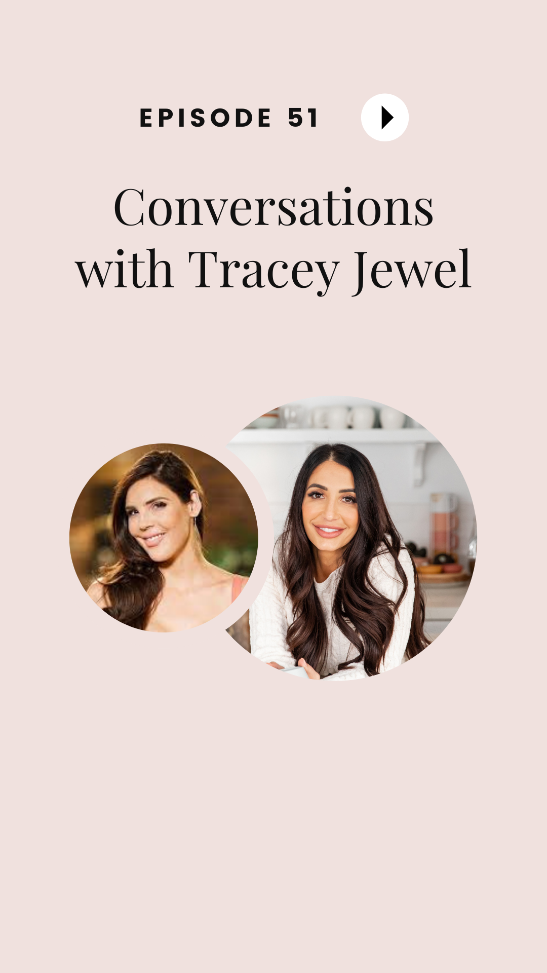 Episode #51: Conversations with Tracey Jewel 