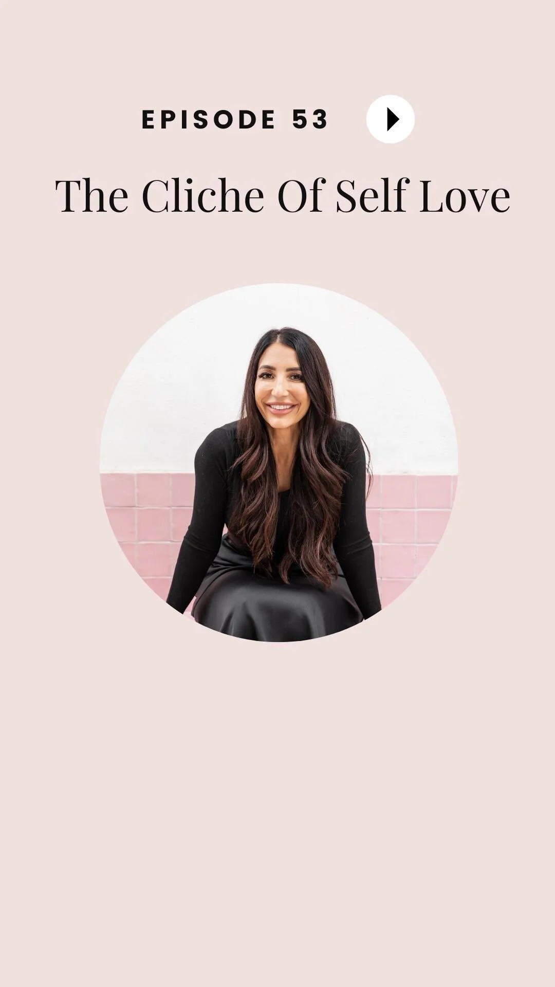 Episode #53: The Cliche Of Self Love