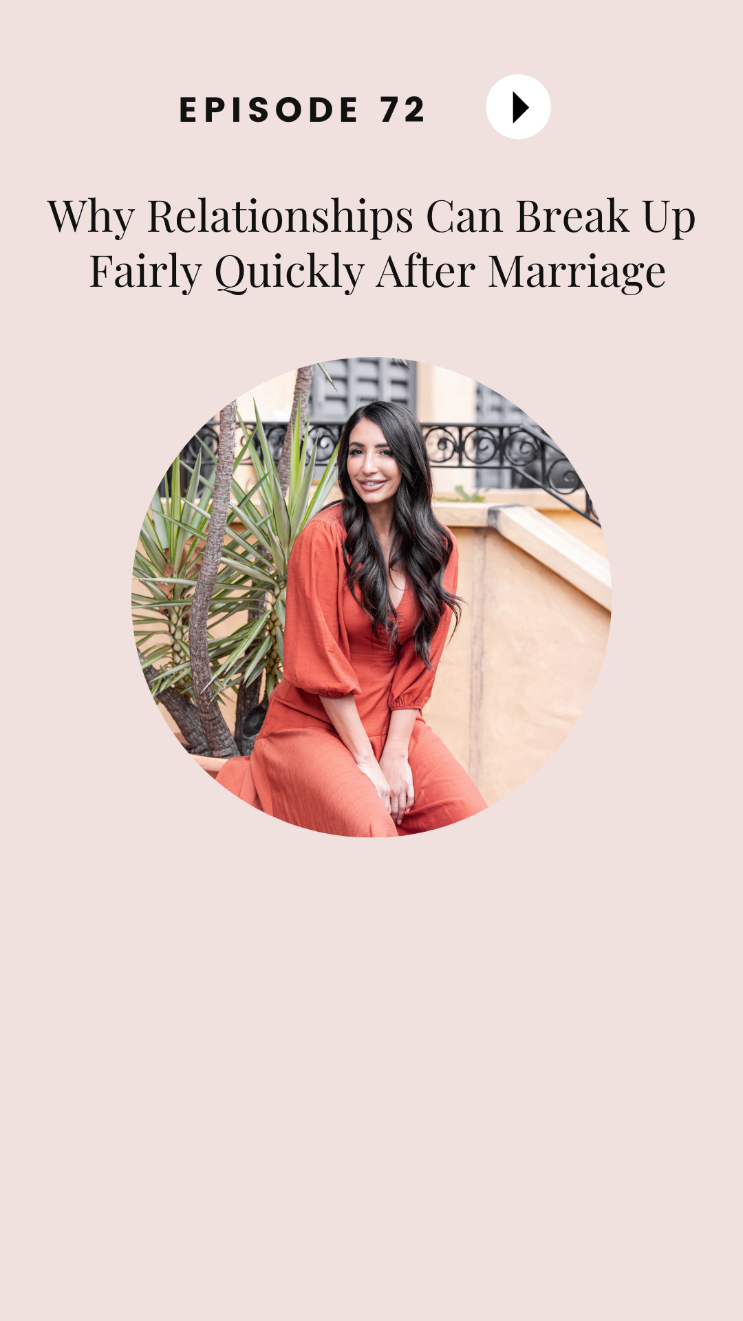 Episode #72: Why Relationships Can Break Up Fairly Quickly After Marriage