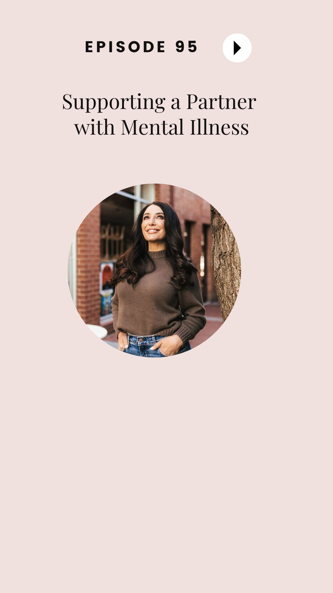 Episode #95: Supporting A Partner With Mental Illness