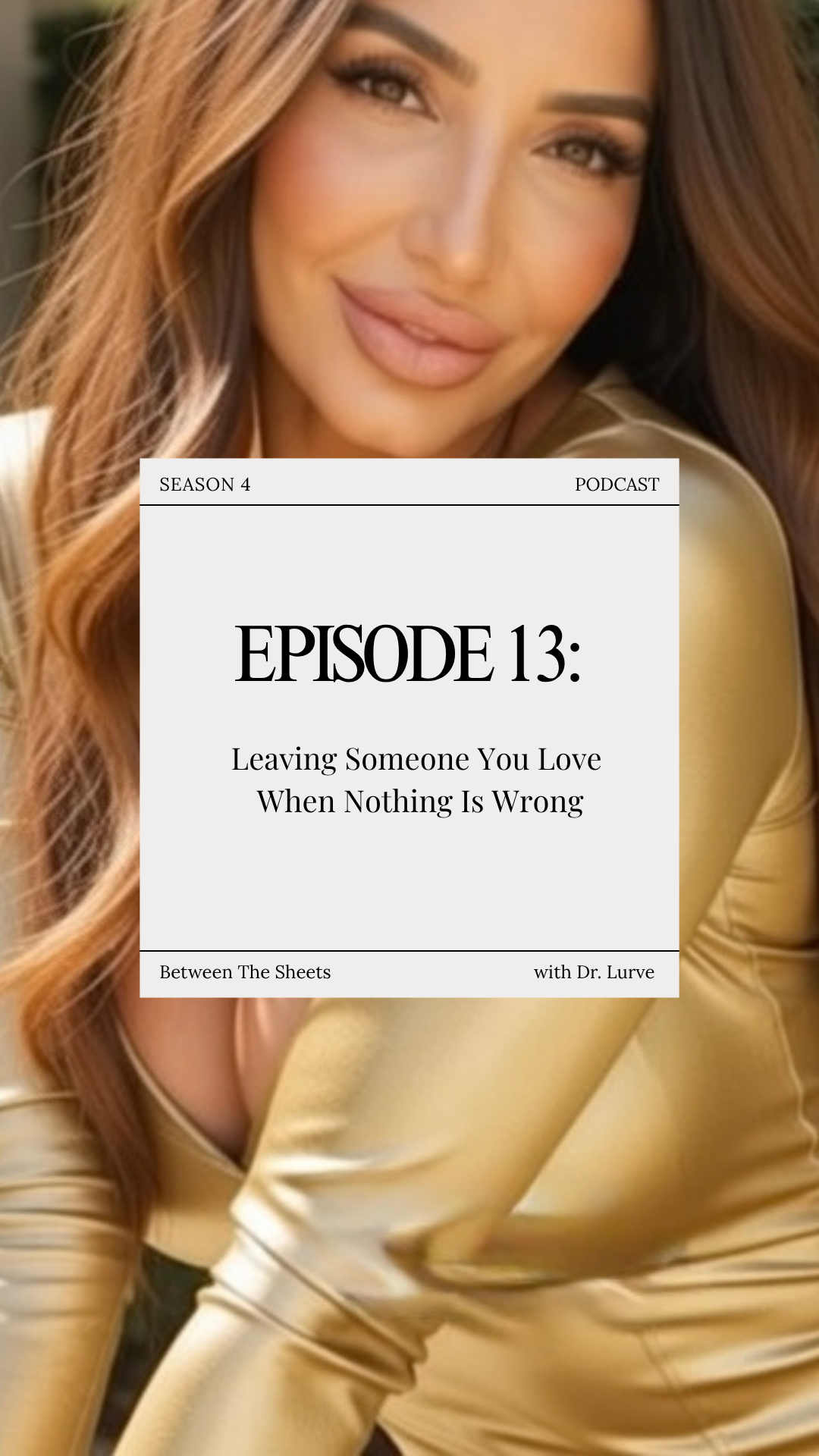 Episode #13: Leaving Someone You Love When Nothing Is Wrong