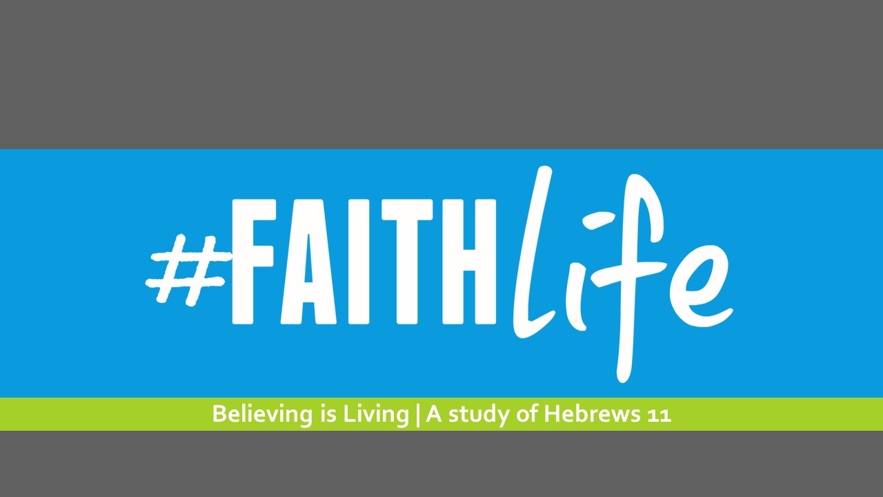 A Study on Hebrews 11